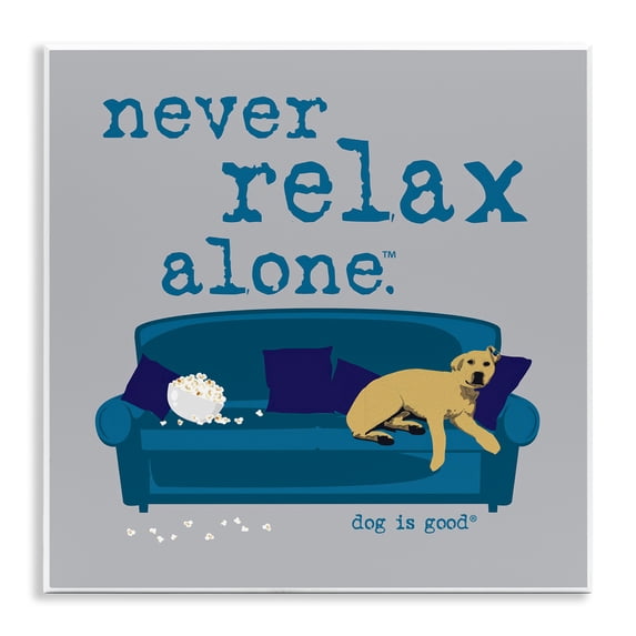 Stupell Industries Never Relax Alone Dog Animals Painting Unframed Art Print Wall Art, 12 x 12