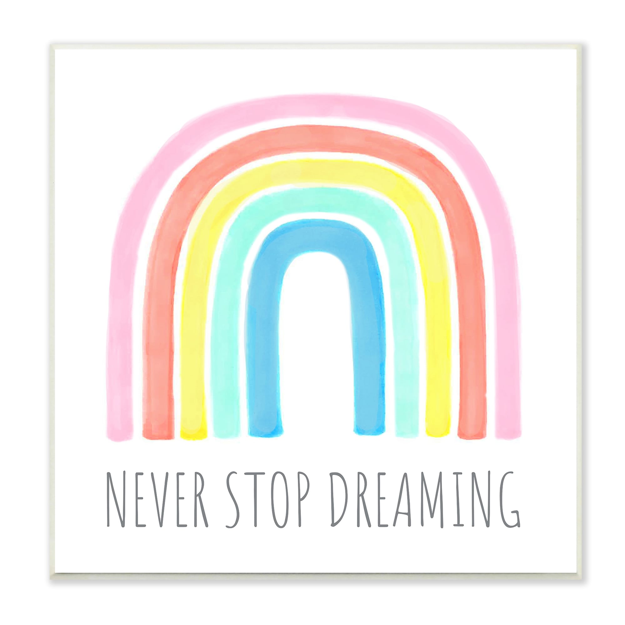 Stupell Industries Never Stop Dreaming Children's Phrase Vibrant Pastel Rainbow, 12 x 12,Design by Reesa Qualia