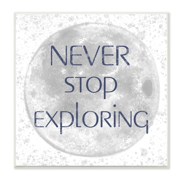 Stupell Industries Never Stop Exploring Children's Phrase Full Moon, 12 x 12,Design by Reesa Qualia