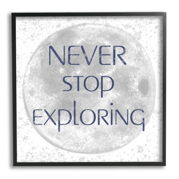 Stupell Industries Never Stop Exploring Children's Phrase Full Moon, 24 x 24,Design by Reesa Qualia