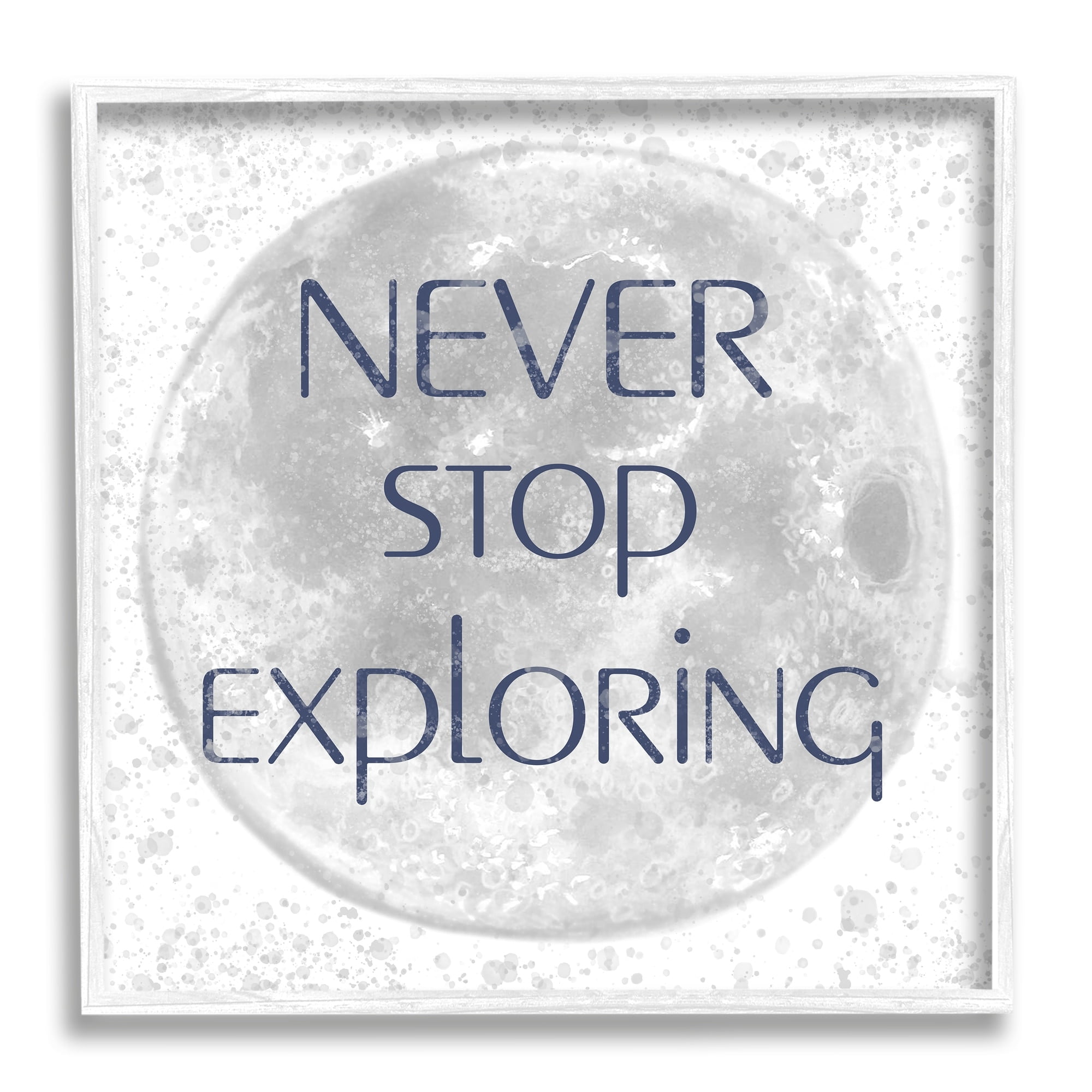 Stupell Industries Never Stop Exploring Children's Phrase Full Moon, 24 x 24,Design by Reesa Qualia
