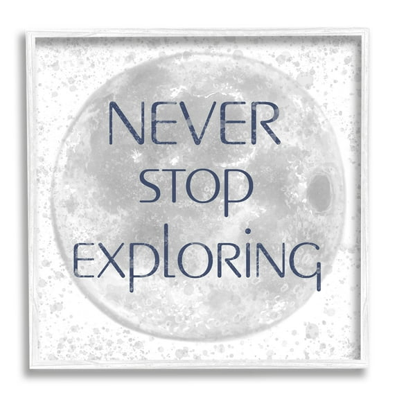 Stupell Industries Never Stop Exploring Children's Phrase Full Moon, 24 x 24,Design by Reesa Qualia