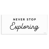 Stupell Industries Never Stop Exploring Typography Painting Unframed Art Print Wall Art, 17 x 7