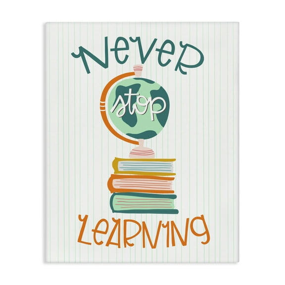 Stupell Industries Never Stop Learning Quotes and Sayings Painting Wrapped Canvas Canvas Art Print Wall Art, 24 x 30