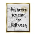 thumbnail image 1 of Stupell Industries Never Too Early Halloween Scene Graphic Art Metallic Gold Floating Framed Canvas Print Wall Art, Design by Lil' Rue, 1 of 9