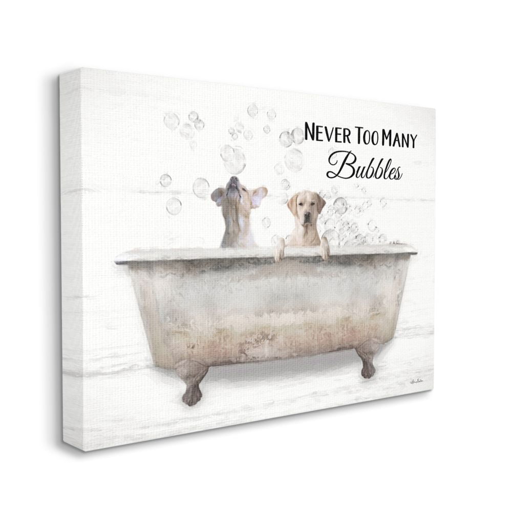 Stupell Industries Never Too Many Bubbles Quote Family Pet Dog Bath Canvas Wall Art Design by Lori Deiter