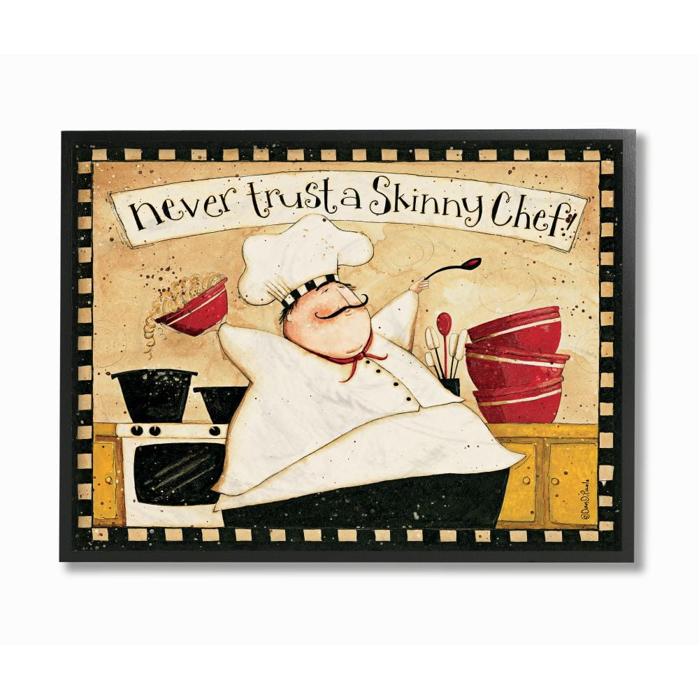 Stupell Industries Never Trust a Skinny Chef with Happy Cook Phrase Designed by Dan DiPaolo