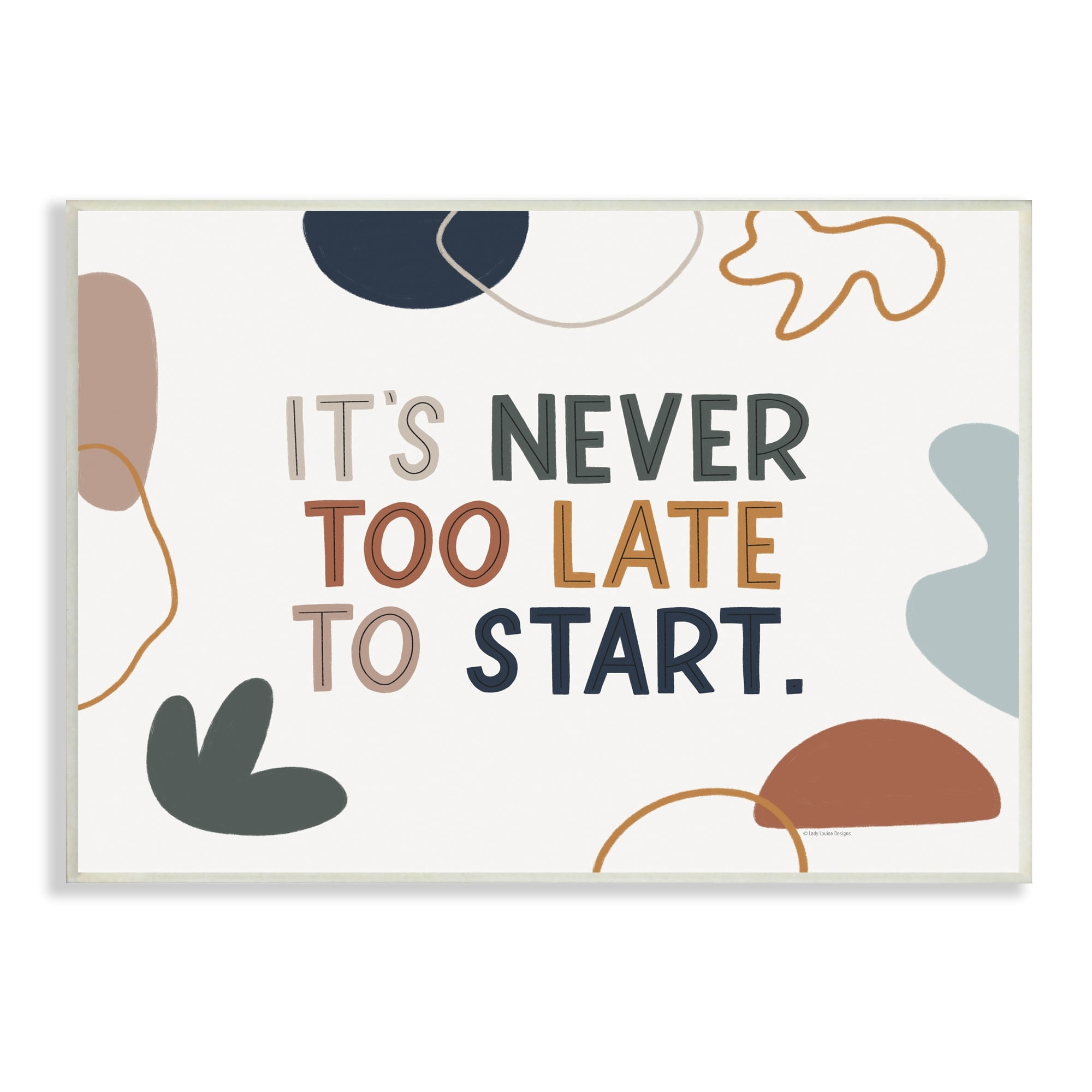 Stupell Industries Never too Late to Start Motivational Phrase Abstract, 15 x 10,Design by Lady Louise Designs