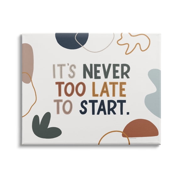 Stupell Industries Never too Late to Start Motivational Phrase Abstract, 48 x 36,Design by Lady Louise Designs