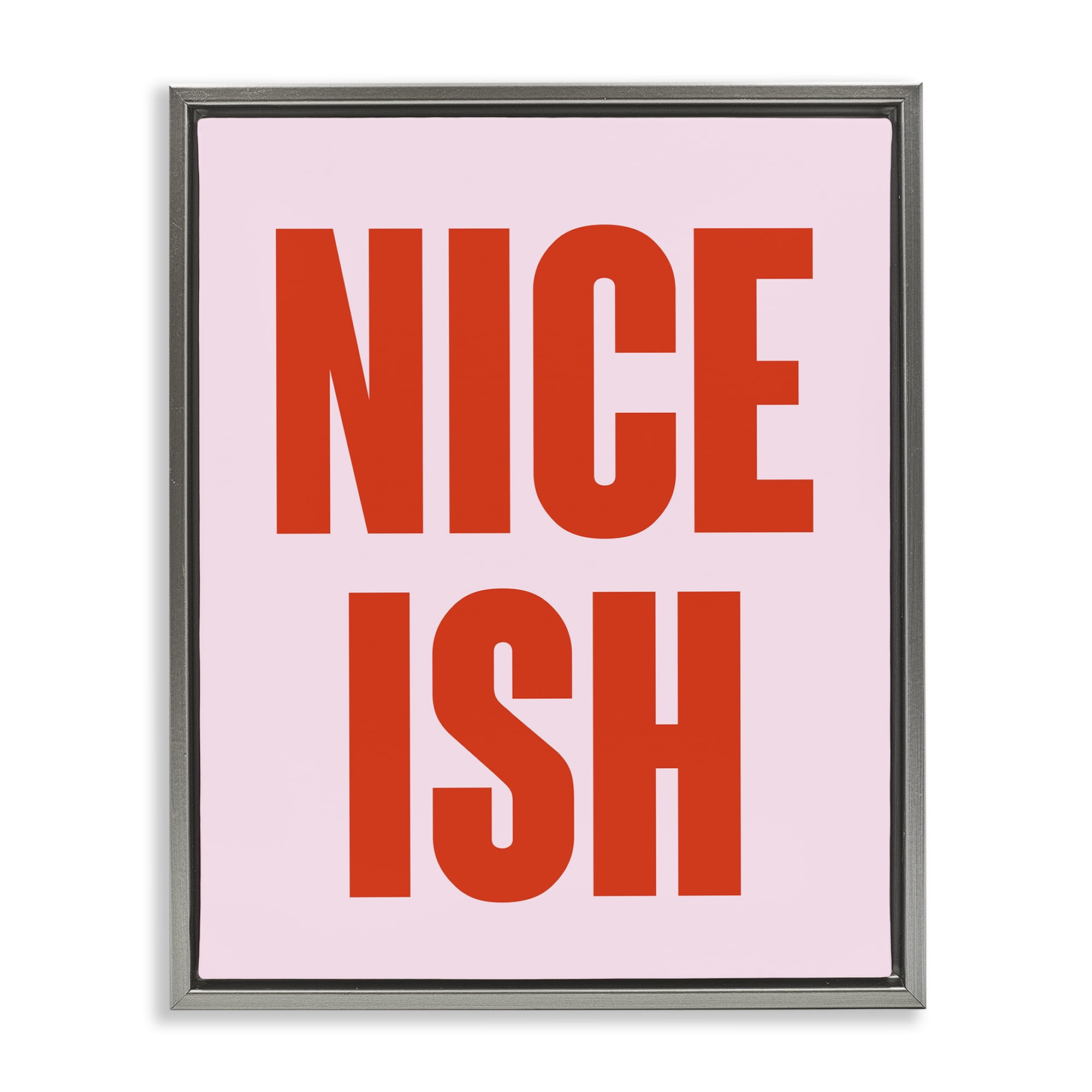 Stupell Industries Nice Ish Red & Pink Holiday Painting Gray Floater Framed Canvas Art Print Wall Art, 17 x 21