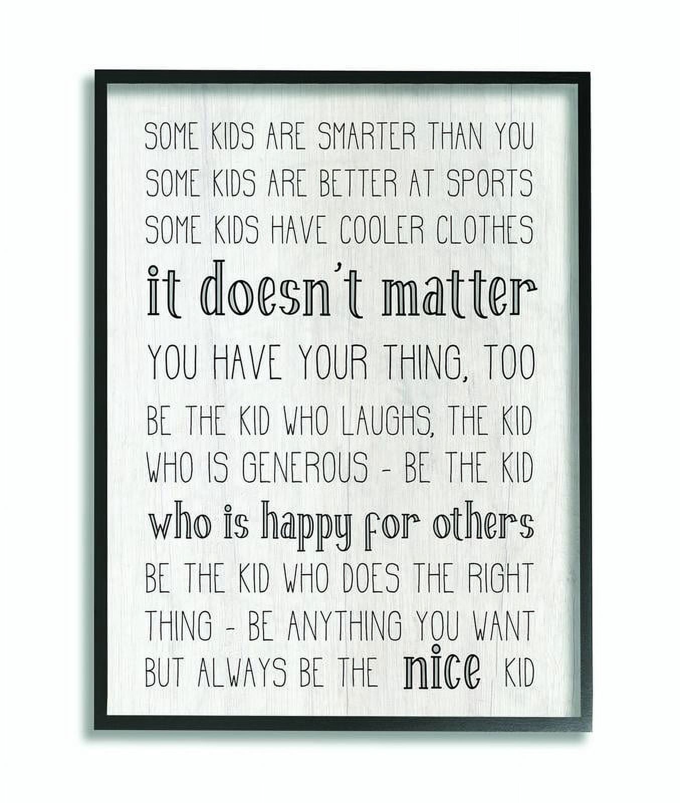 Stupell Industries Be The Nice Kid Inspirational Family Wood Textured Word Design Graphic Art Black Framed Art Print Wall Art, 16x20, by Daphne Polselli
