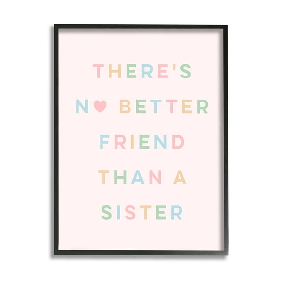 Stupell Industries No Better Friend Than Sister Quote Pastel Typography Inspirational Painting Black Framed Art Print Wall Art, 24 x 30