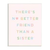 Stupell Industries No Better Friend Than Sister Quote Pastel Typography Inspirational Painting Unframed Art Print Wall Art, 10 x 15