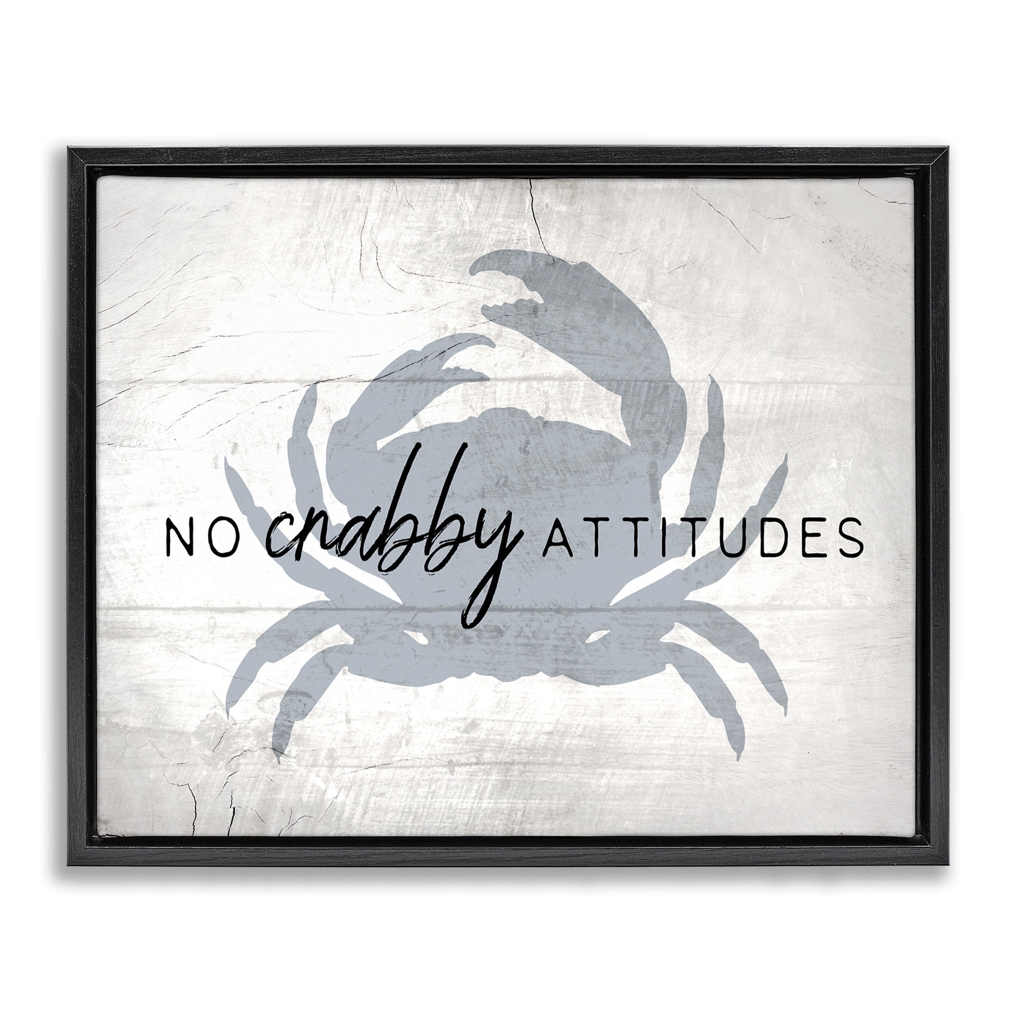Stupell Industries No Crabby Attitudes Phrase Typography Painting Black Floater Framed Canvas Art Print Wall Art, 21 x 17