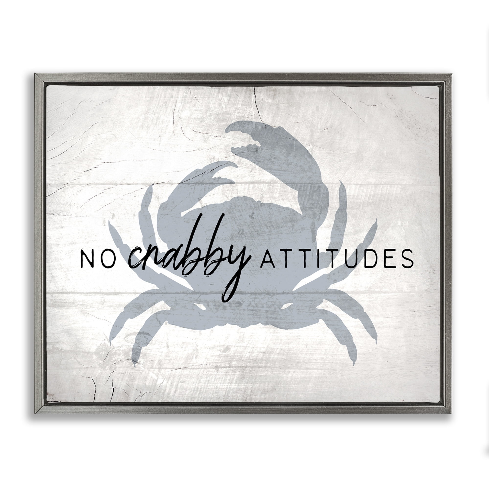 Stupell Industries No Crabby Attitudes Phrase Typography Painting Gray Floater Framed Canvas Art Print Wall Art, 21 x 17