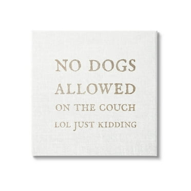Stupell Industries No Dogs Allowed Pet Humor Graphic Art Gallery Wrapped Canvas Print Wall Art, Design by Daphne Polselli