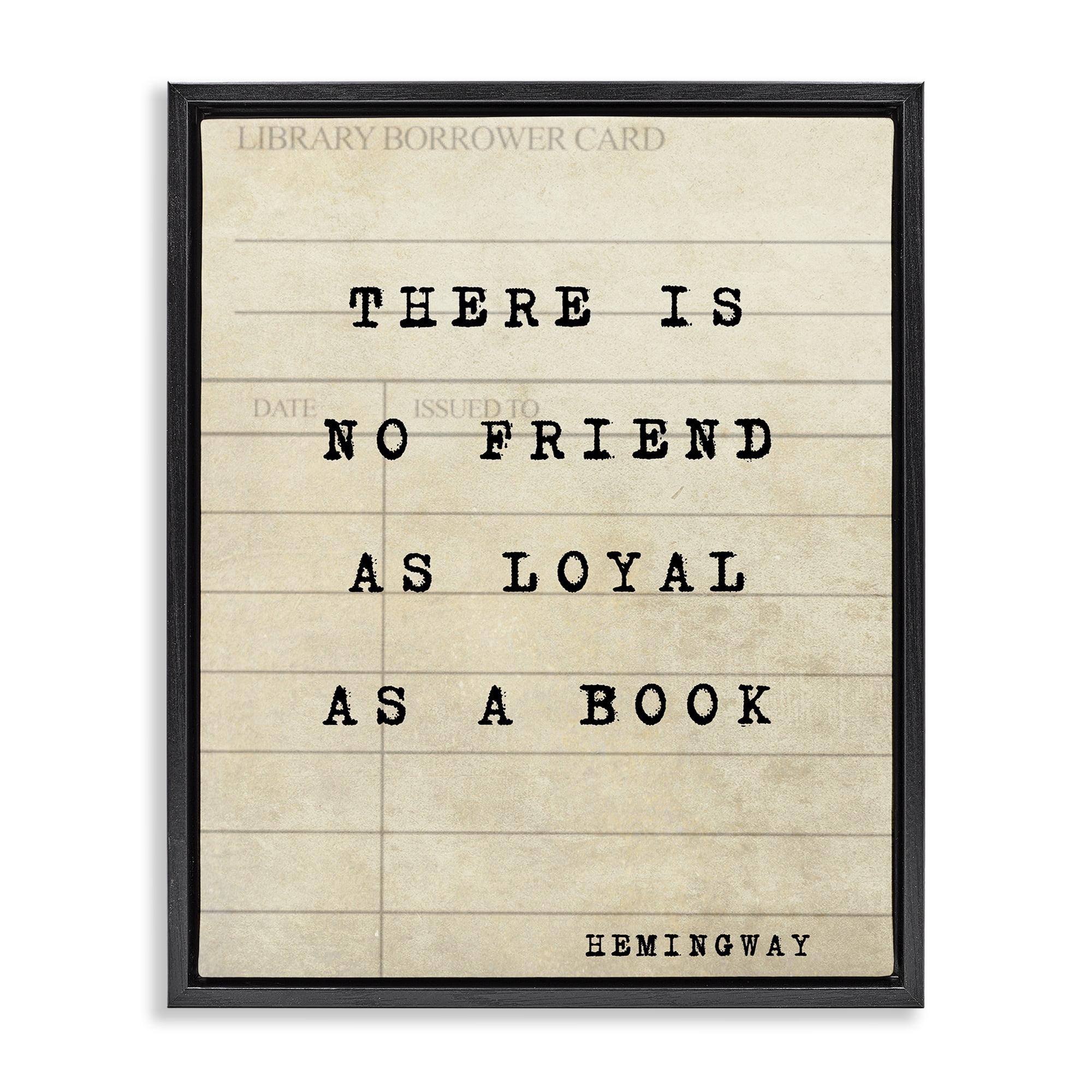 Stupell Industries No Friend As Loyal As A Book Black Framed Floater Canvas Wall Art, design by Julia Frost