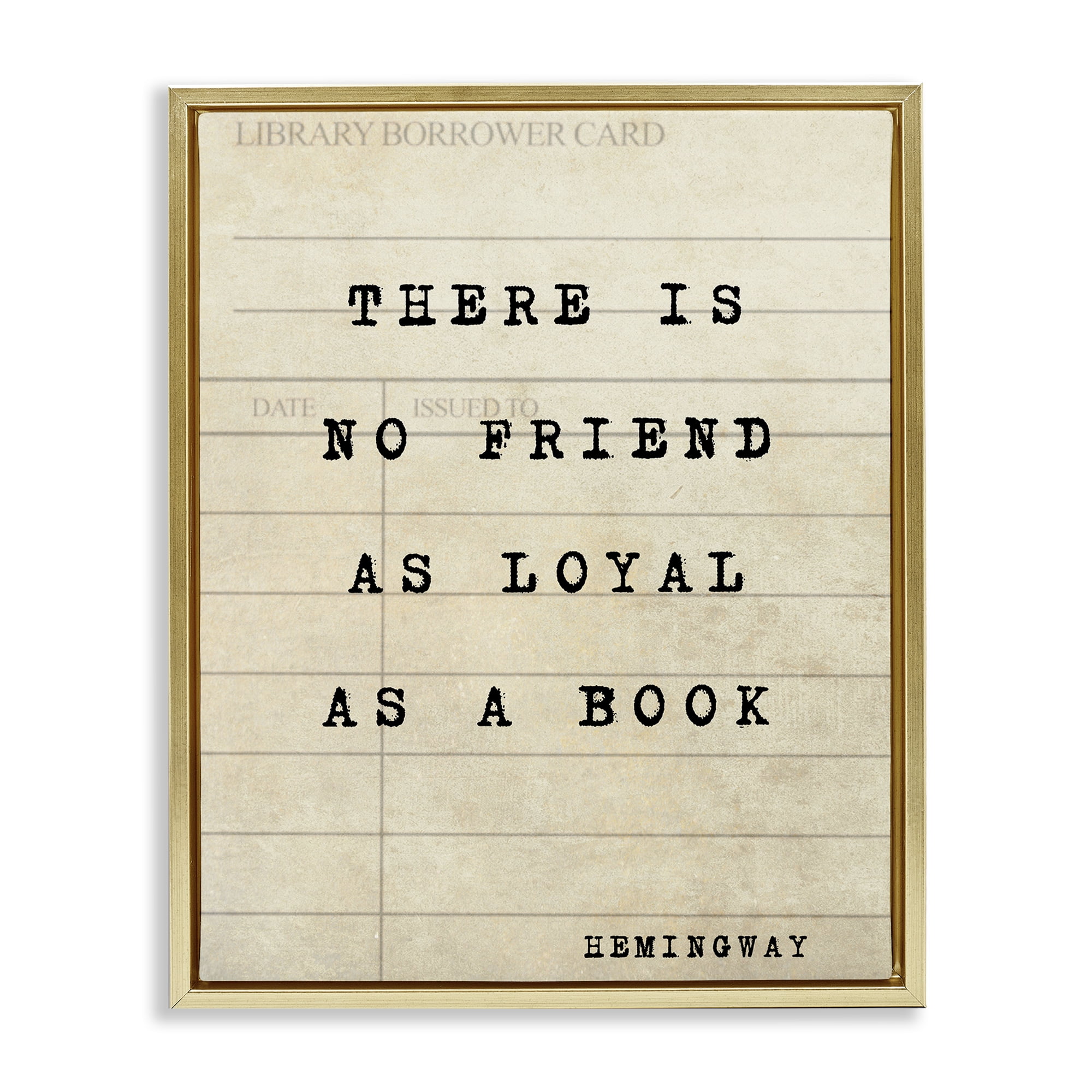 Stupell Industries No Friend As Loyal As A Book Gold Framed Floater Canvas Wall Art, design by Julia Frost