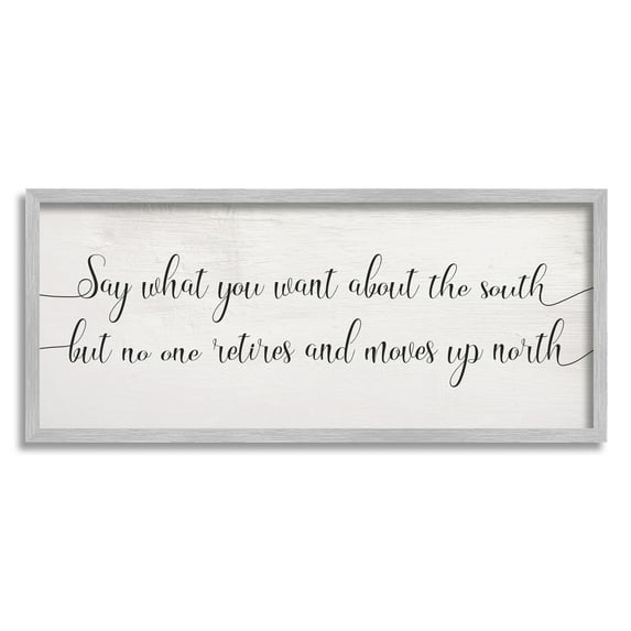 Stupell Industries No One Retires Up North Phrase Southern Appreciation, 10 x 24, Designed by Daphne Polselli