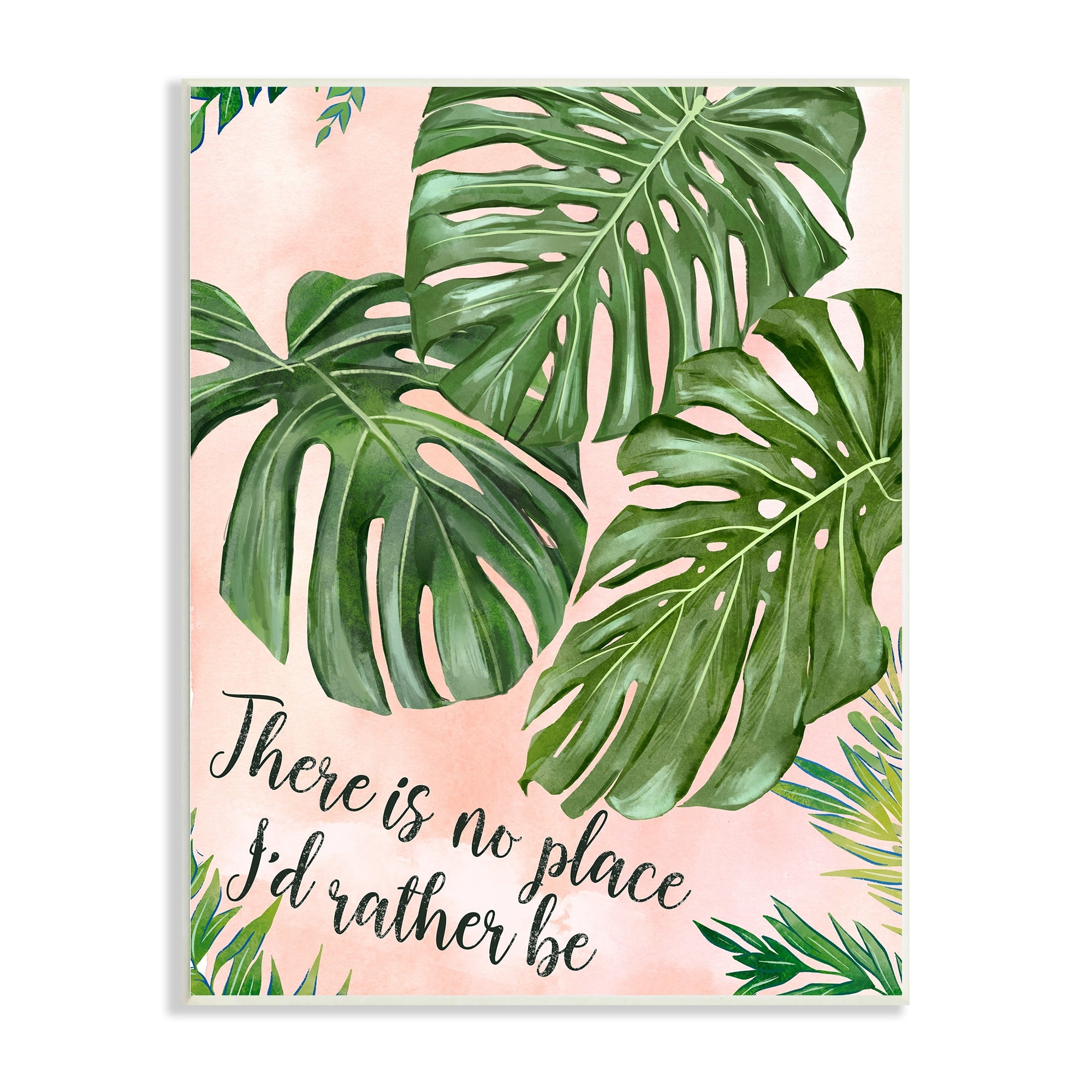Stupell Industries No Place I'd Rather Be Calligraphy Monstera Botanical Leaves Wood Wall Art, 10 x 15, Design by Ziwei Li