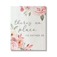 thumbnail image 1 of Stupell Industries No Place I'd Rather Be Phrase Pink Cottage Florals Canvas Wall Art, 30 x 40, Design by Lil' Rue, 1 of 5