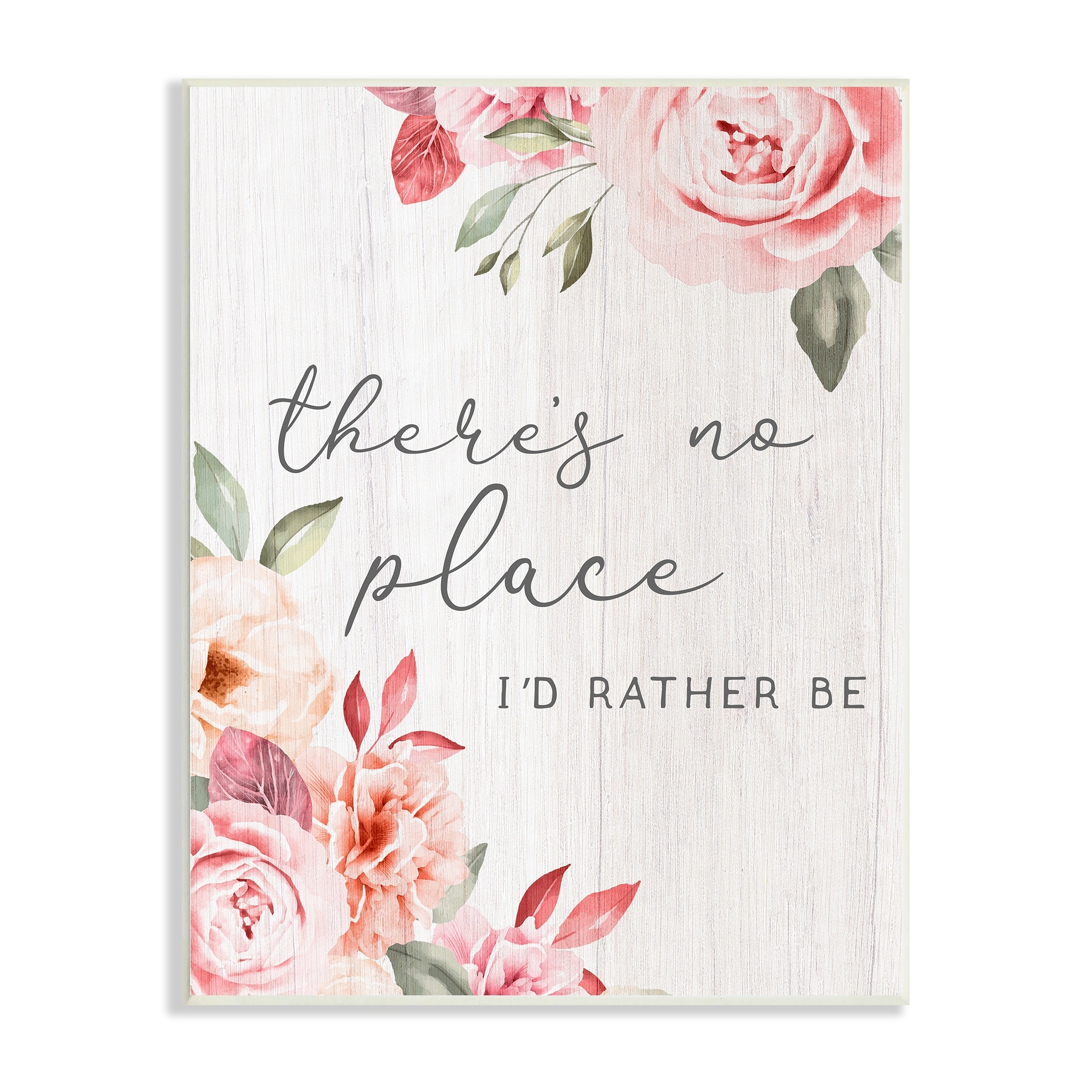 Stupell Industries No Place I'd Rather Be Phrase Pink Cottage Florals Wood Wall Art, 10 x 15, Design by Lil' Rue