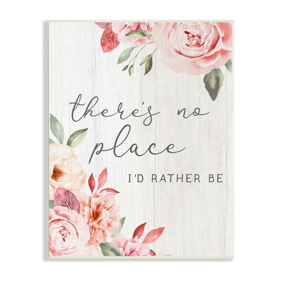 Stupell Industries No Place I'd Rather Be Phrase Pink Cottage Florals Wood Wall Art, 13 x 19, Design by Lil' Rue