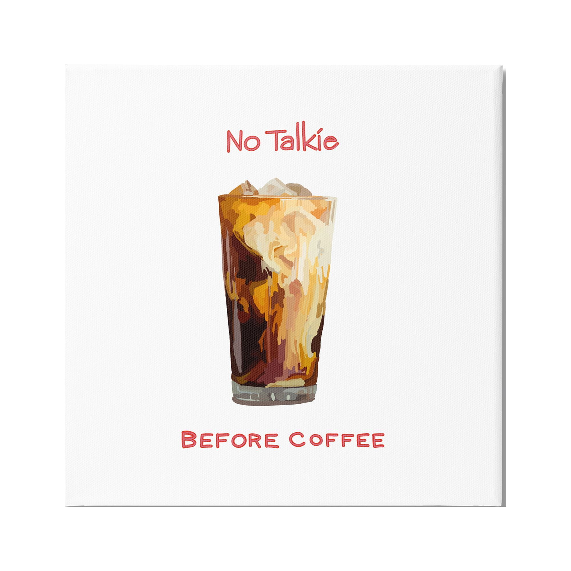 Stupell Industries No Talkie Before Coffee Casual Kitchen Milk Swirls Graphic Art Gallery Wrapped Canvas Print Wall Art, Design by Amelia Noyes