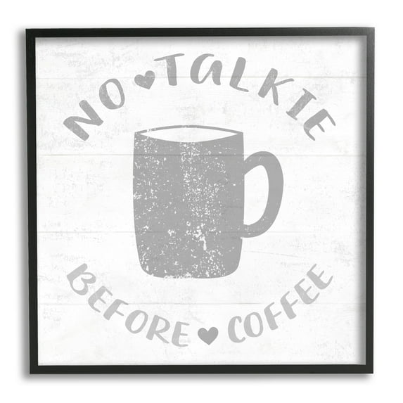 Stupell Industries No Talkie Before Coffee Phrase Grey Drink Mug Graphic Art Black Framed Art Print Wall Art, 12x12, by Daphne Polselli