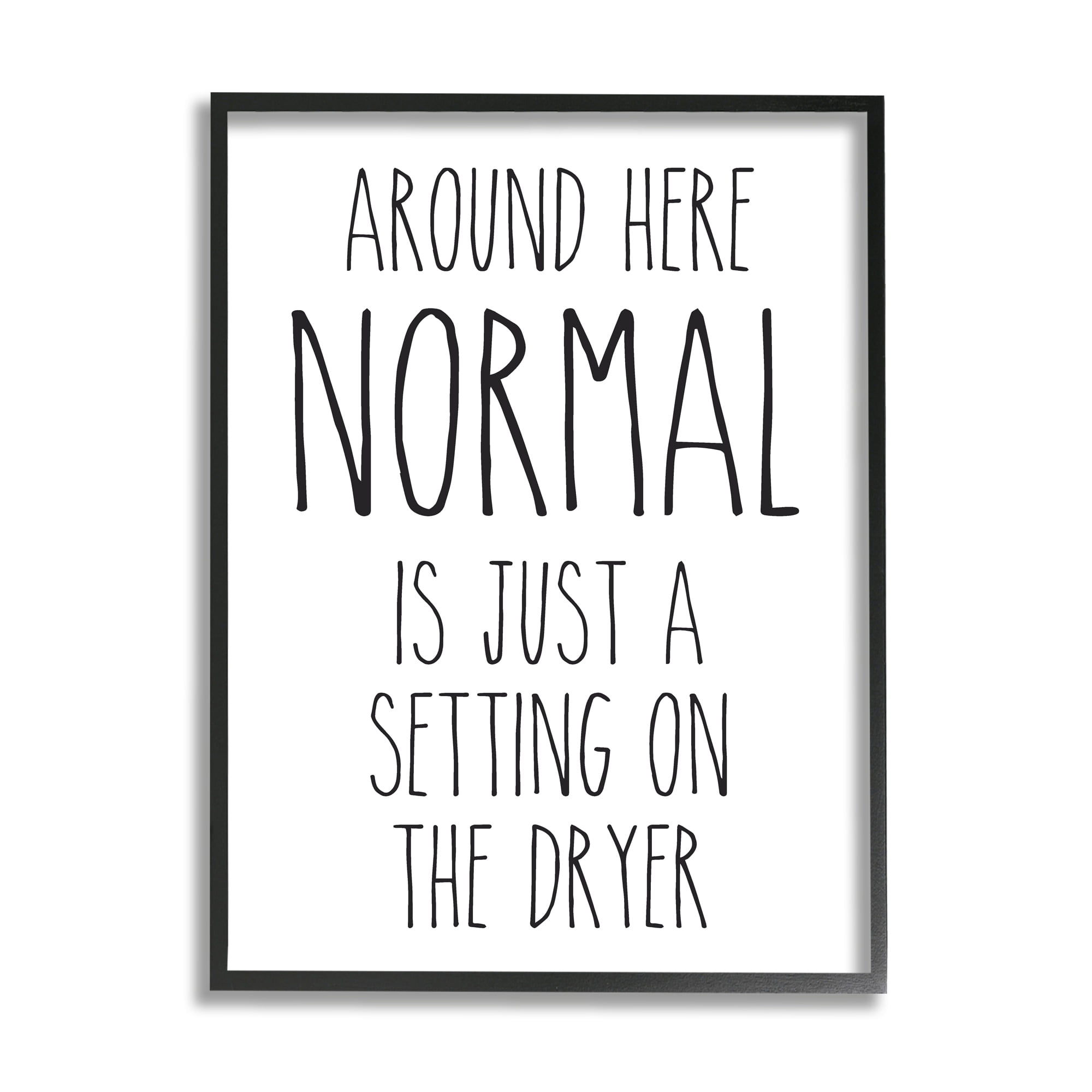 Stupell Industries Normal Dryer Setting Funny Laundry Dryer Lettering Graphic Art Black Framed Art Print Wall Art, Design by Lettered and Lined