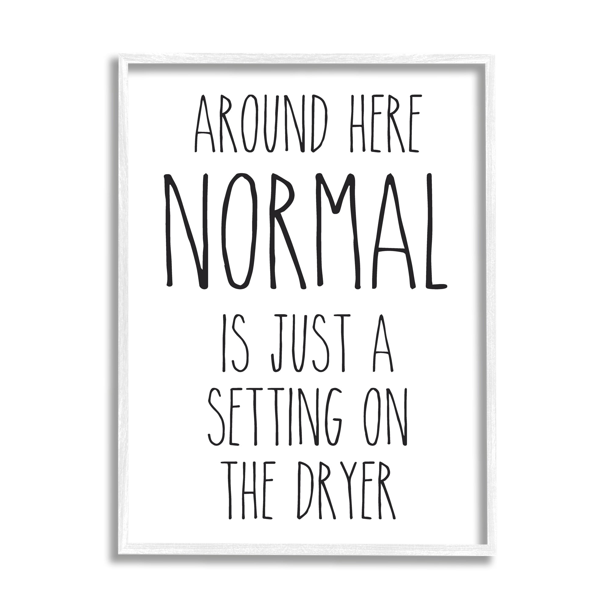 Stupell Industries Normal Dryer Setting Funny Laundry Dryer Lettering Graphic Art White Framed Art Print Wall Art, Design by Lettered and Lined