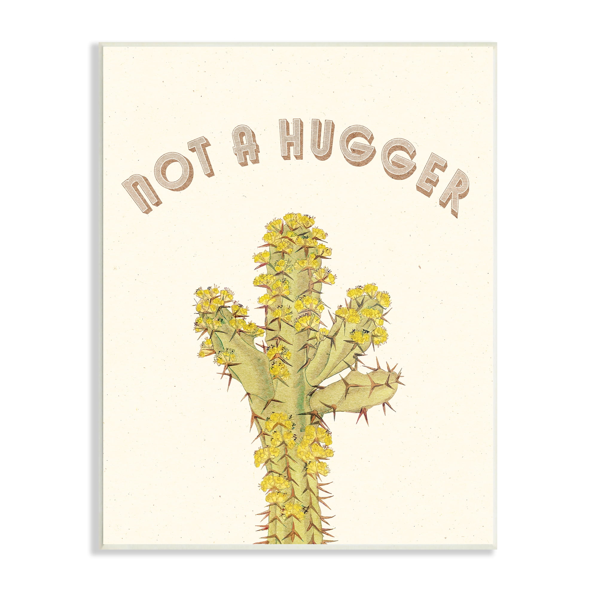 Stupell Industries Not A Hugger Phrase Vintage Yellow Floral Cactus Botanical & Floral Painting Unframed Art Print Wall Art, 13 x 19
