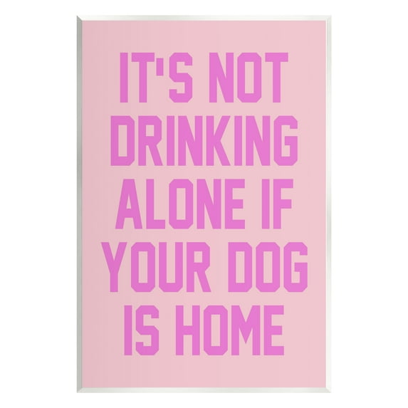 Stupell Industries Not Drinking Alone Humor Inspirational Painting Unframed Art Print Wall Art, 10 x 15