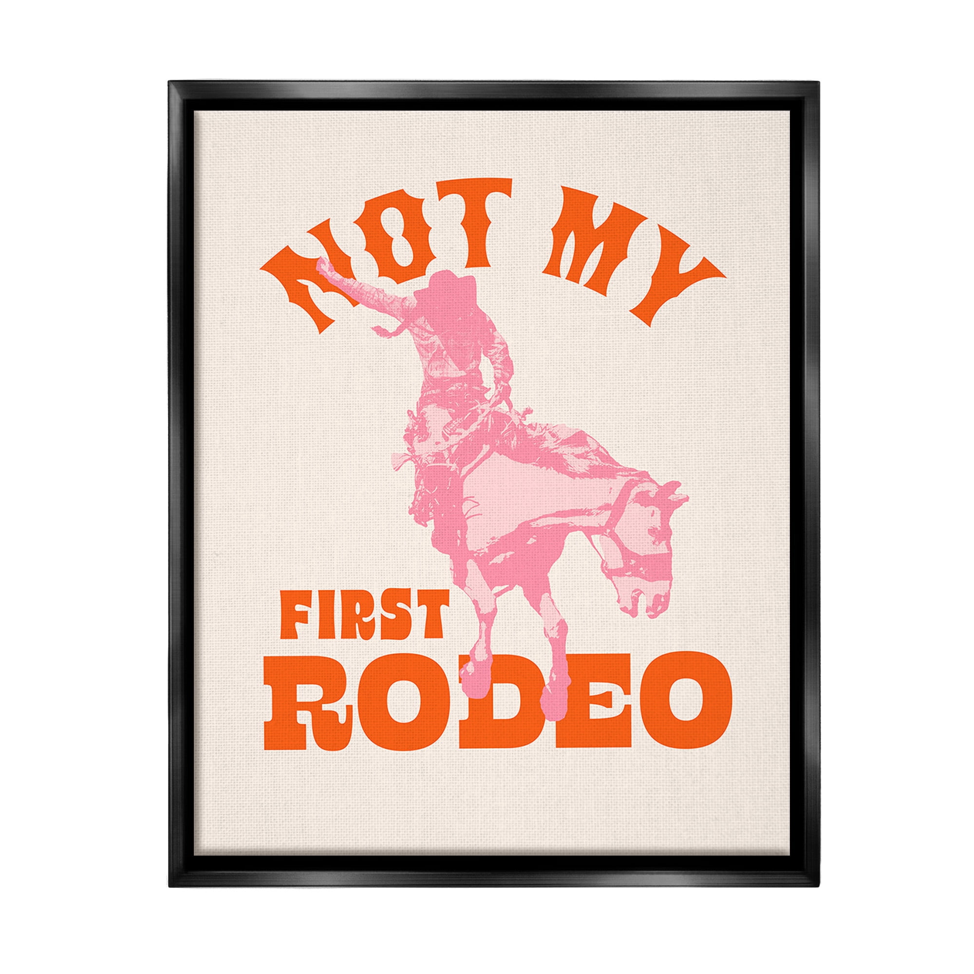 Stupell Industries Not My First Rodeo Phrase Animals & Insects Painting Black Floater Framed Canvas Art Print Wall Art, 25 x 31