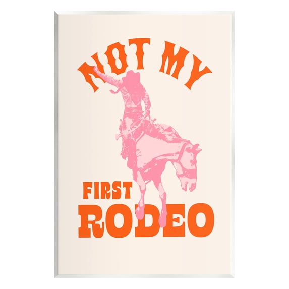 Stupell Industries Not My First Rodeo Phrase Animals & Insects Painting Unframed Art Print Wall Art, 13 x 19
