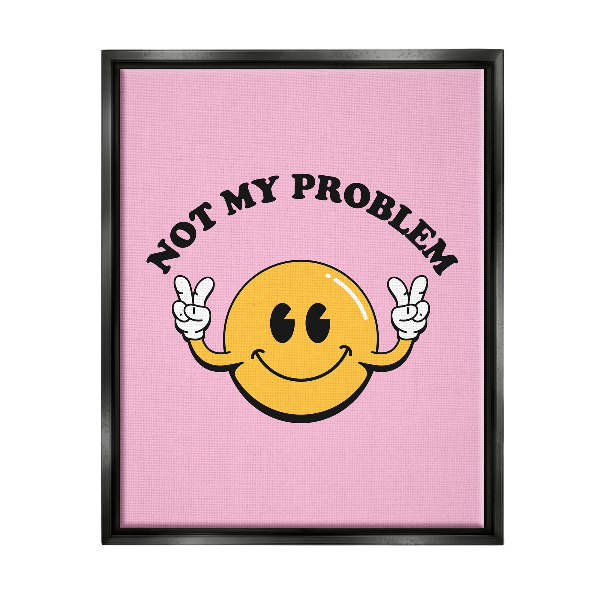 Stupell Industries Not My Problem Retro Smiley Typography Painting Black Floater Framed Canvas Art Print Wall Art, 25 x 31