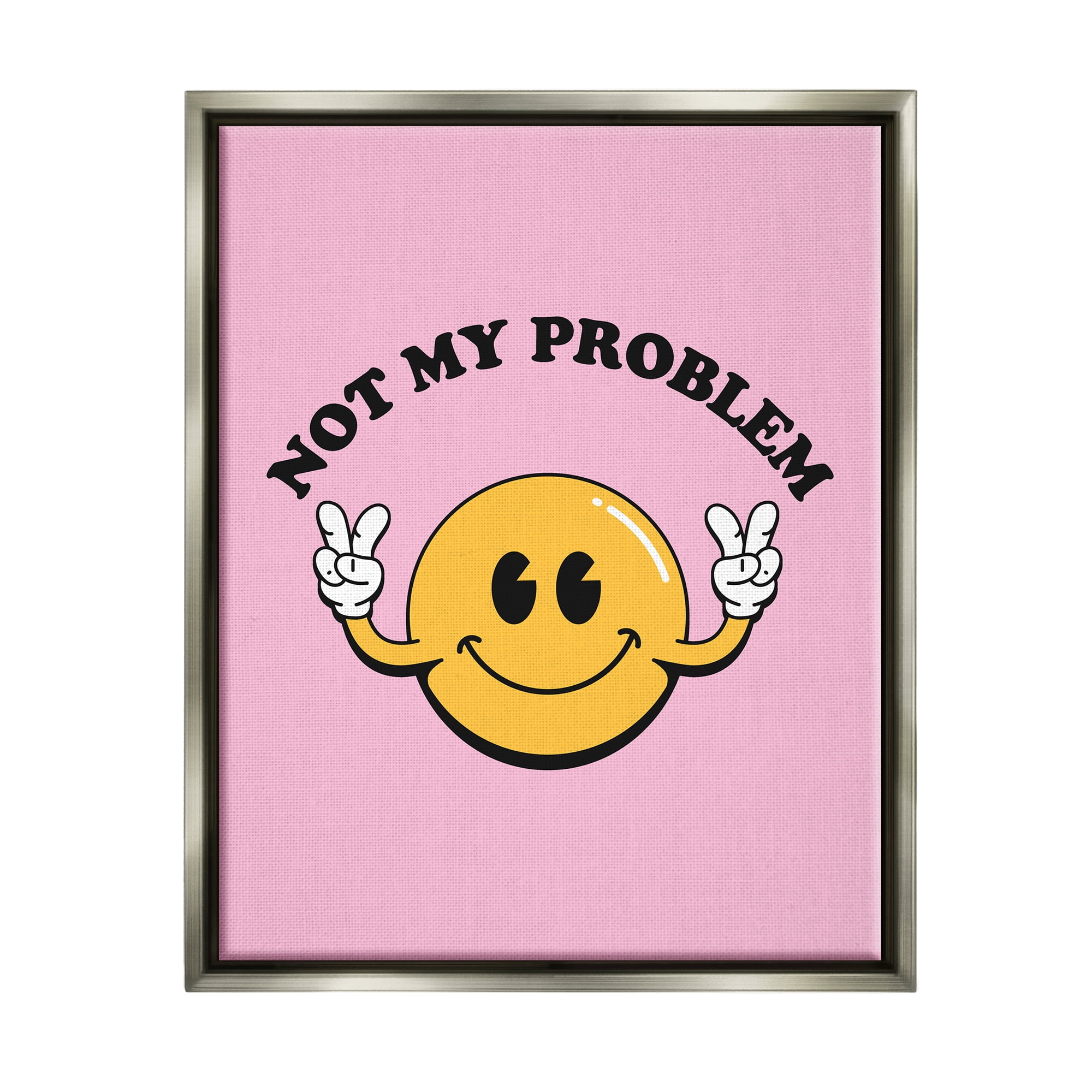 Stupell Industries Not My Problem Retro Smiley Typography Painting Gray Floater Framed Canvas Art Print Wall Art, 25 x 31