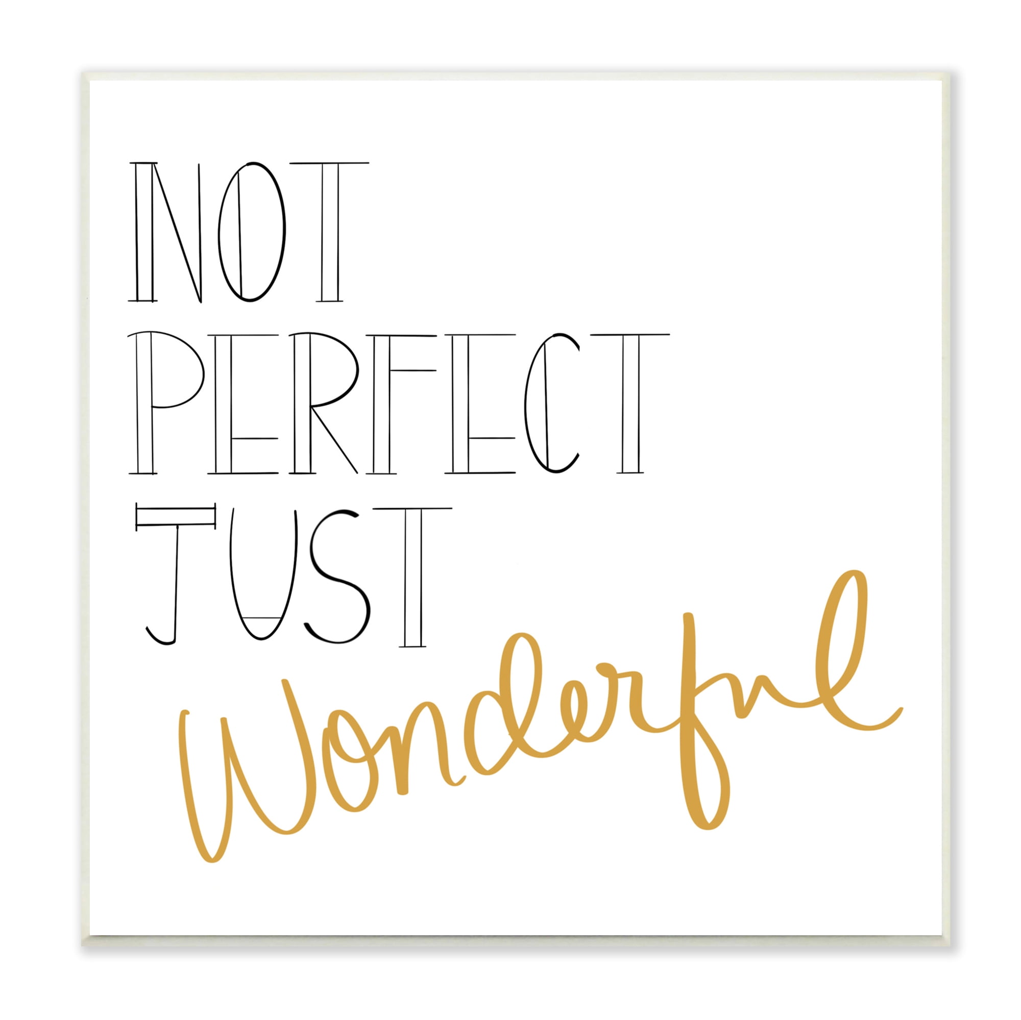 Stupell Industries Not Perfect Just Wonderful Inspirational Phrase Minimal , 12 x 12, Designed by Emily Navas
