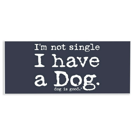 Stupell Industries Not Single Have a Dog Animals Painting Unframed Art Print Wall Art, 17 x 7