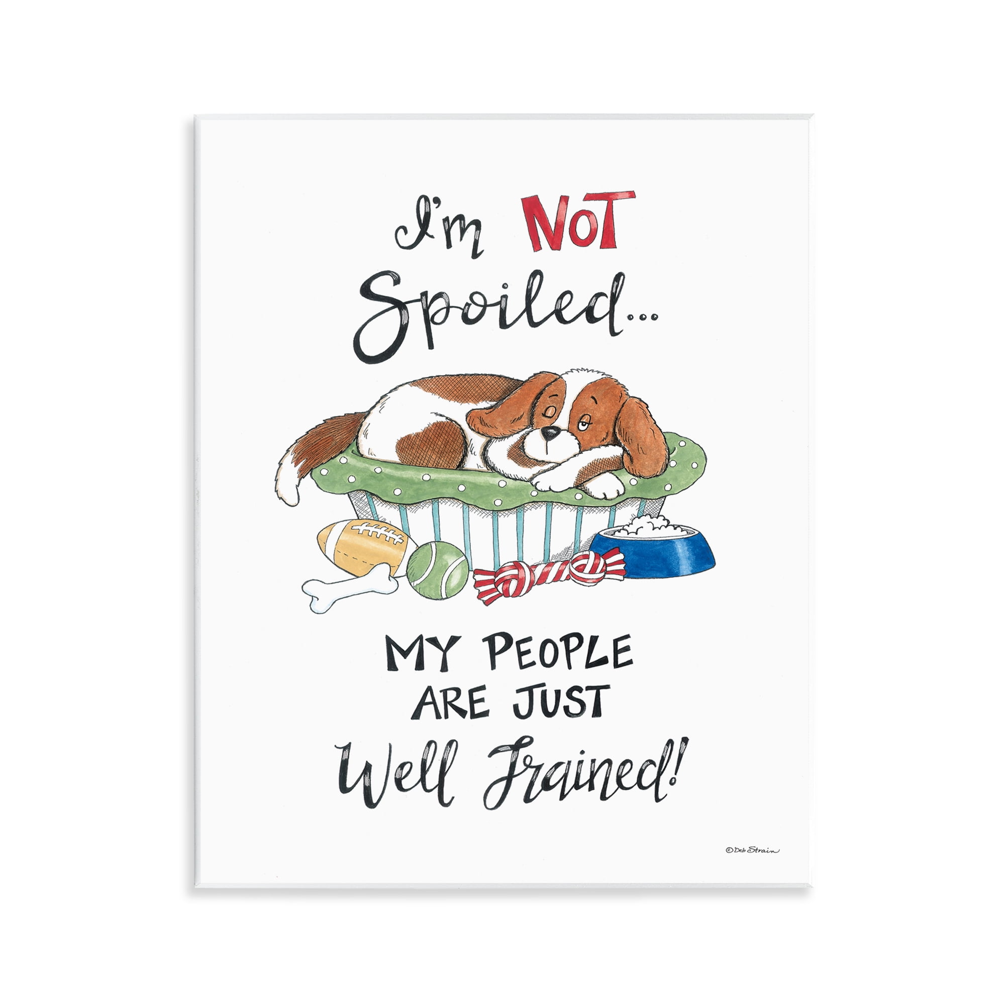 Stupell Industries Not Spoiled Well Trained Animals Painting Unframed Art Print Wall Art, 11 x 14