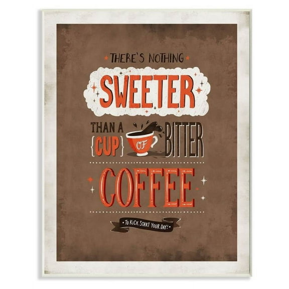 Stupell Industries Nothing Sweeter Coffee Word Design Wall Plaque by Ester Kay