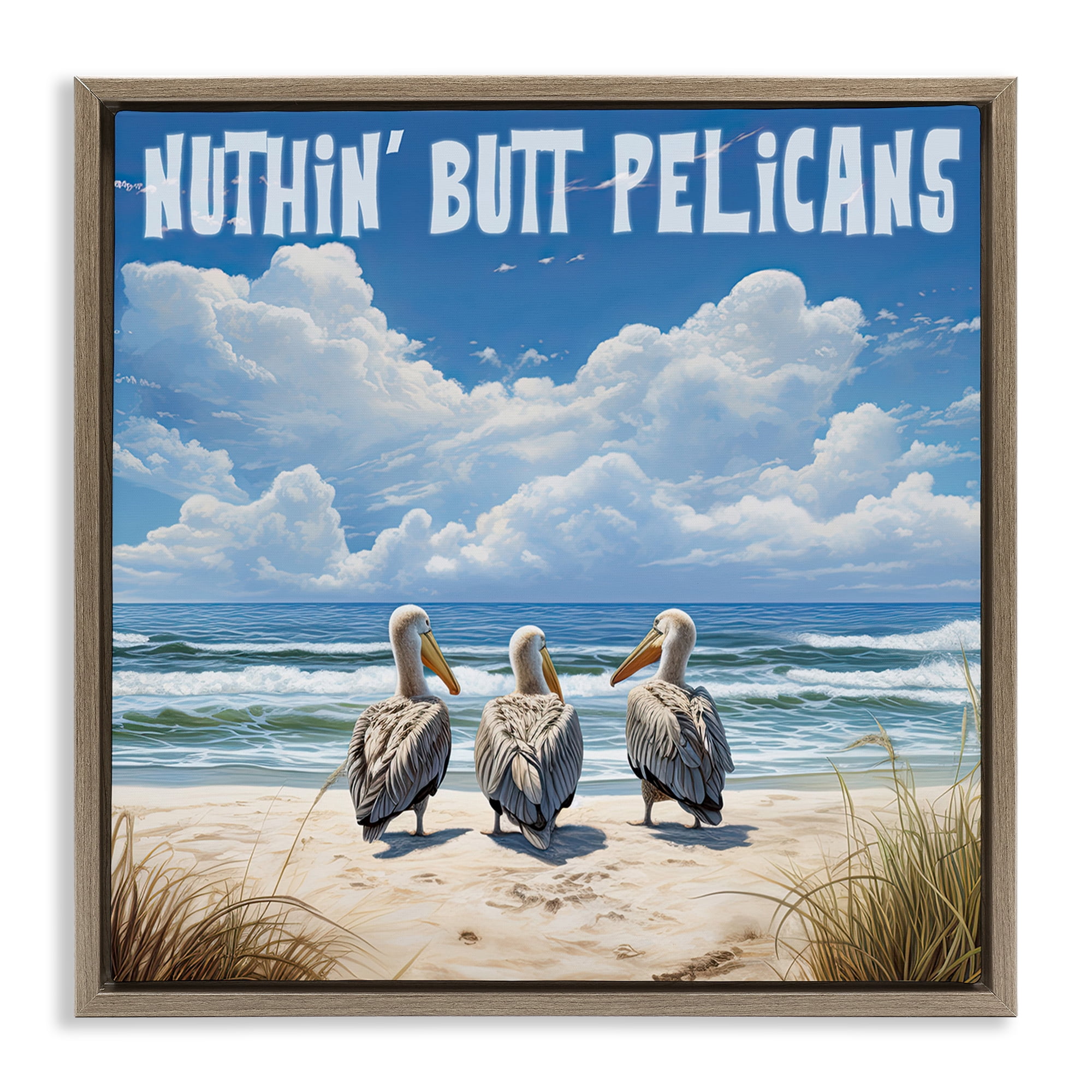 Stupell Industries Nuthin' Butt Pelicans Coastal Painting Brown Floater Framed Canvas Art Print Wall Art, 18 x 18