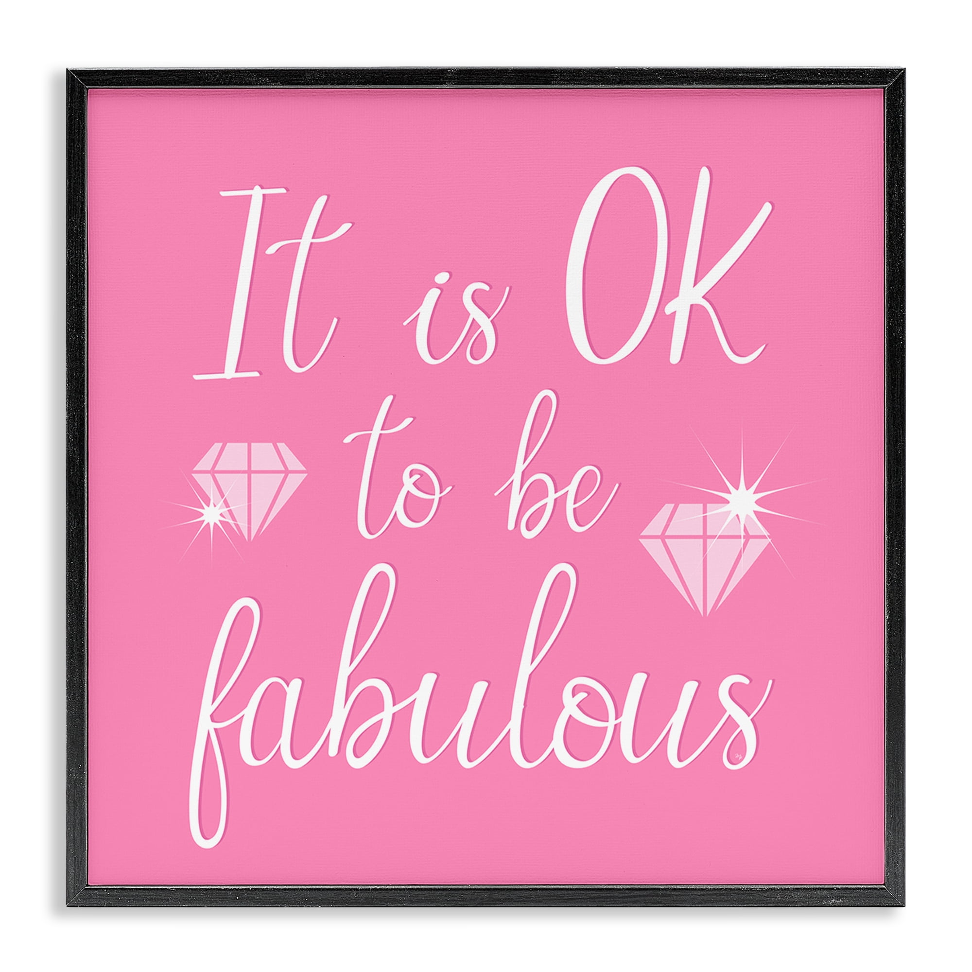 Stupell Industries Ok to be Fabulous Quotes and Sayings Painting Black Framed Art Print Wall Art, 24 x 24