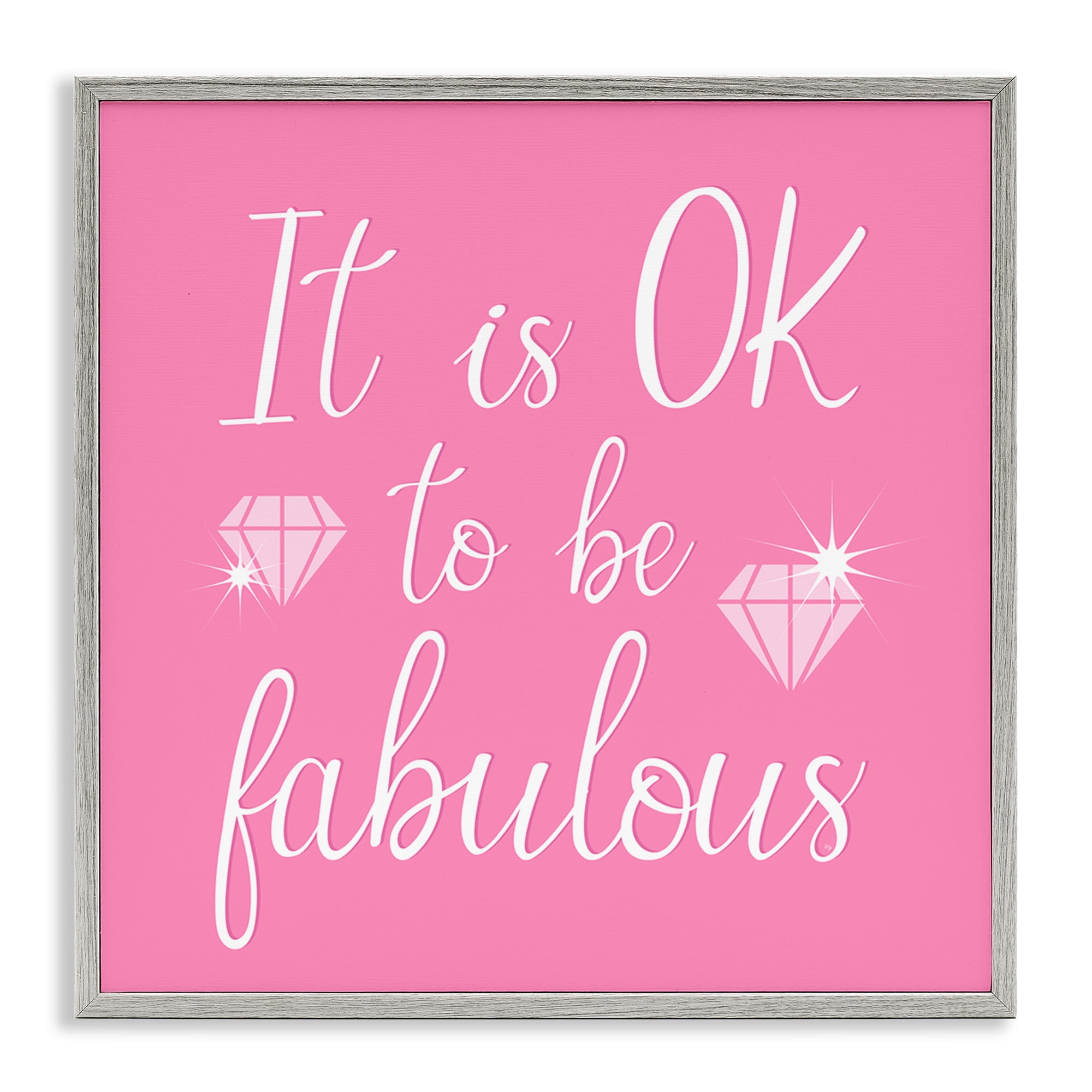 Stupell Industries Ok to be Fabulous Quotes and Sayings Painting Gray Framed Art Print Wall Art, 24 x 24