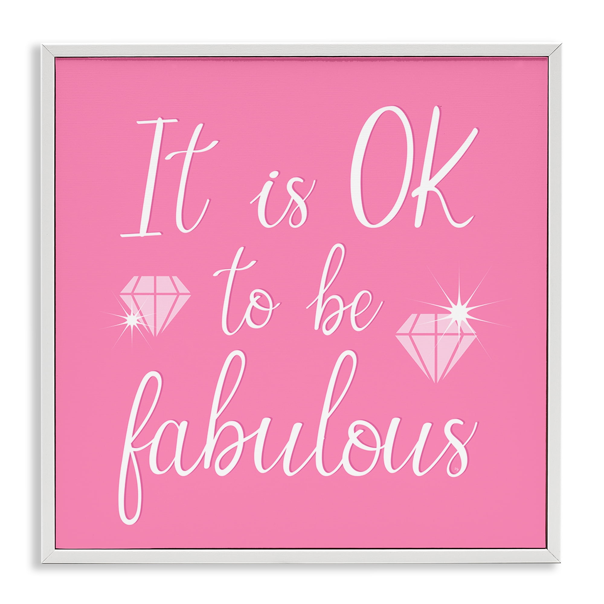 Stupell Industries Ok to be Fabulous Quotes and Sayings Painting White Framed Art Print Wall Art, 17 x 17
