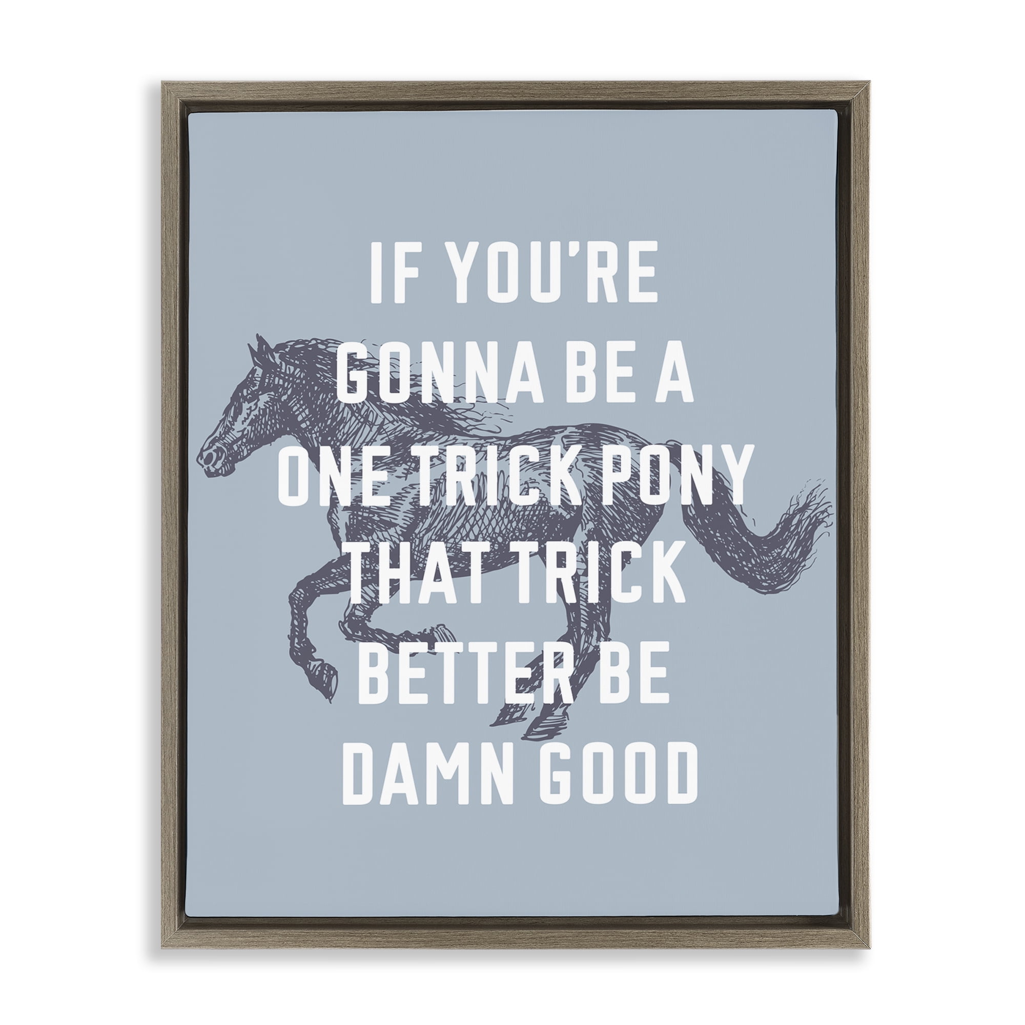 Stupell Industries One Trick Pony Phrase Animals Painting Brown Floater Framed Canvas Art Print Wall Art, 25 x 31