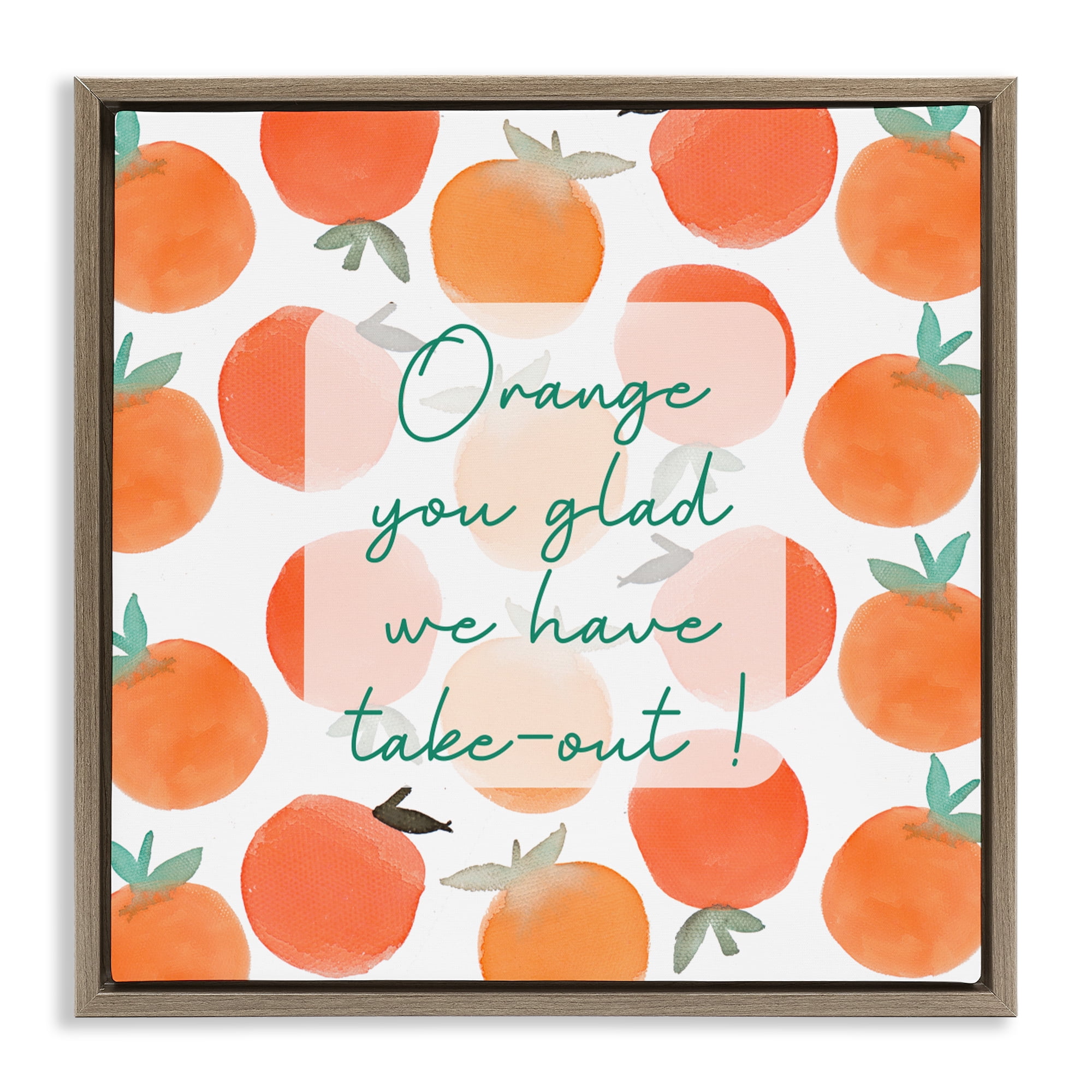 Stupell Industries Orange You Glad Brown Framed Floater Canvas Wall Art, design by Emily Navas