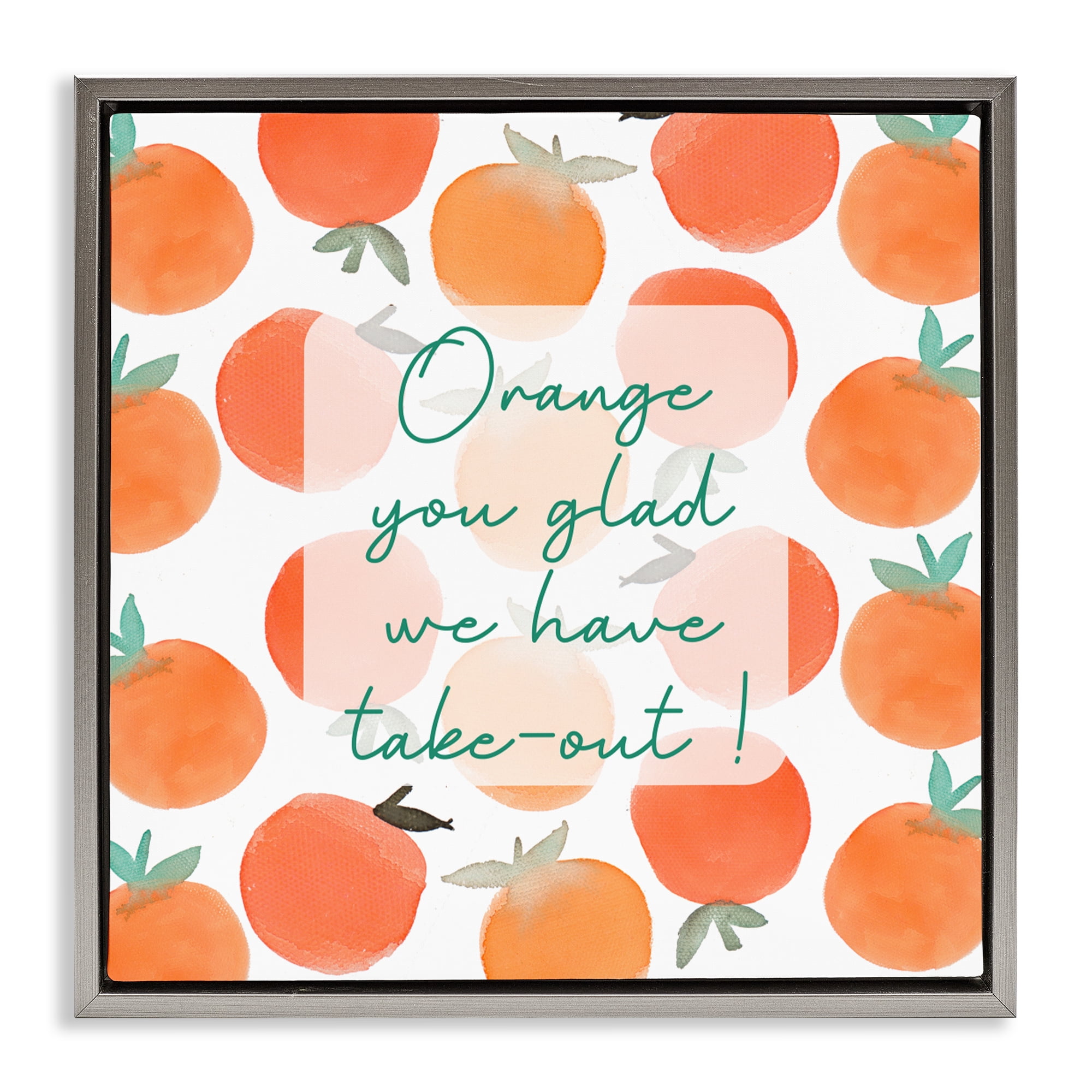 Stupell Industries Orange You Glad Gray Framed Floater Canvas Wall Art, design by Emily Navas