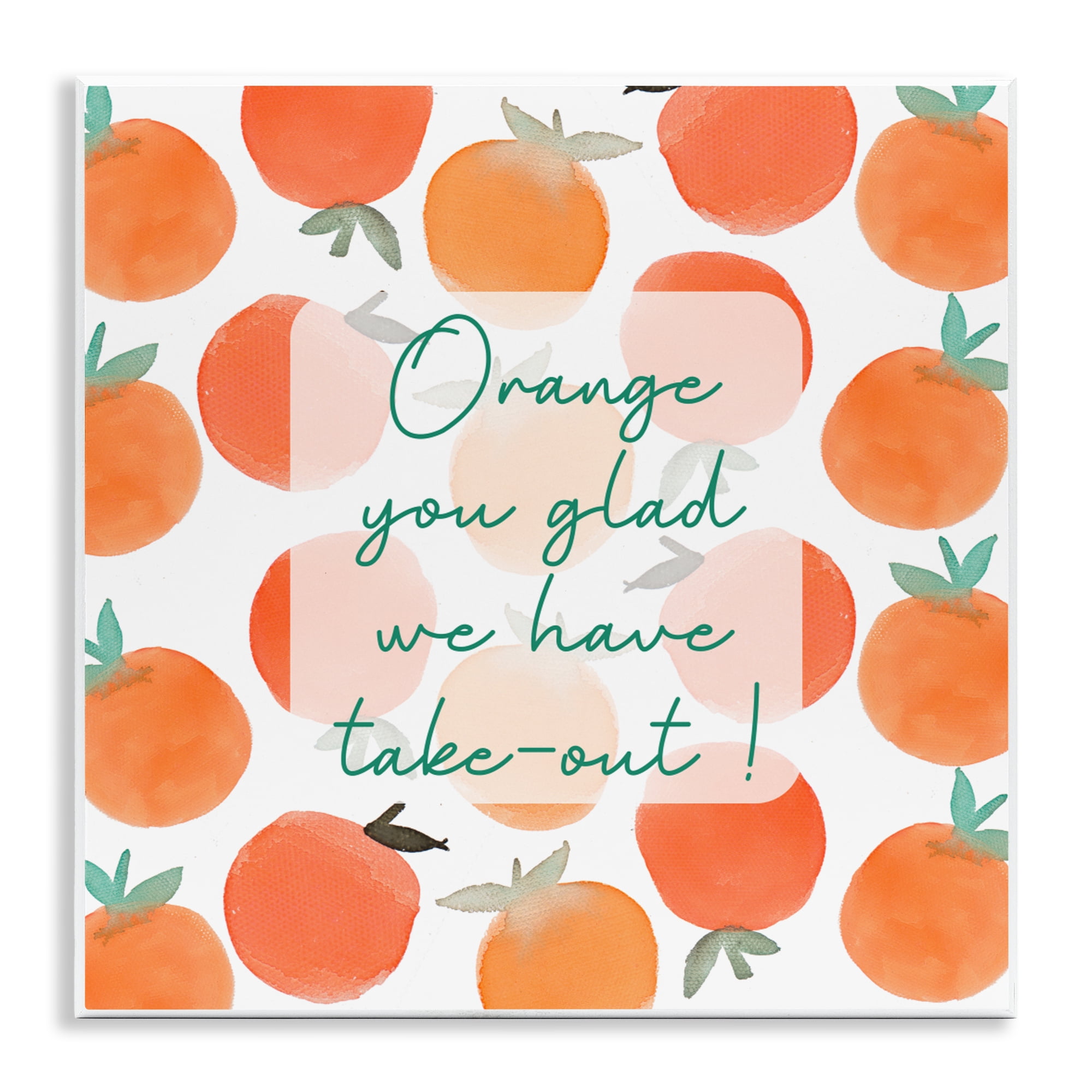 Stupell Industries Orange You Glad Wall Plaque Art, design by Emily Navas