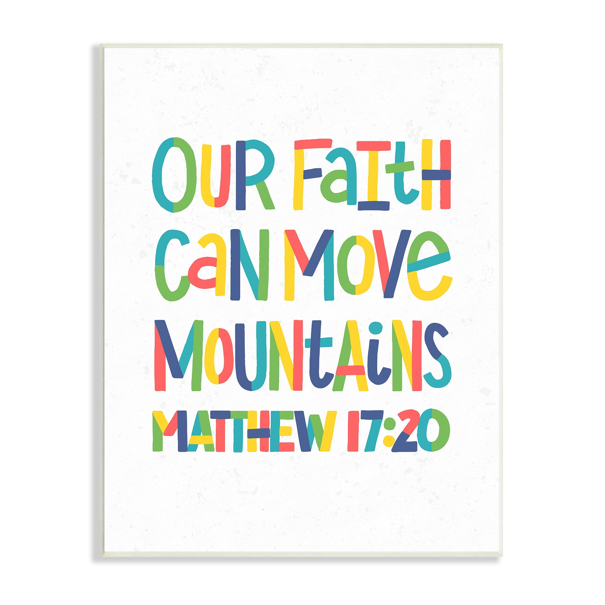 Stupell Industries Our Faith Can Move Mountains Matthew 17:20 Proverbs, 13 x 19, Design by Raye Allison Creations